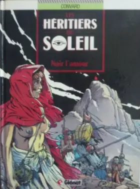 Couverture du produit · Les héritiers du soleil, Tome 4 : Noir l'amour