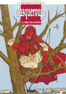 Couverture du produit · Masquerouge, Tome 3 : Le rendez-vous de Chantilly