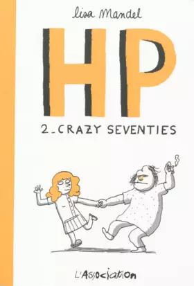 Couverture du produit · HP, Tome 2 : Crazy seventies : De 1974 à 1982 souvenirs infirmiers