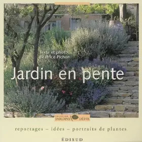 Couverture du produit · Jardin en pente : Reportages-idées-portraits de plantes