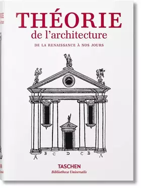 Couverture du produit · Théorie de l'architecture. Textes novateurs sur l'architecture de la Renaissance à nos jours