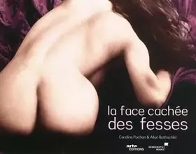 Couverture du produit · La Face Cachée des Fesses