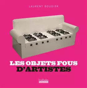 Couverture du produit · Les objets fous d'artistes