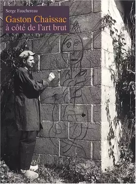 Couverture du produit · Gaston Chaissac à côté de l'art brut