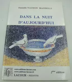 Couverture du produit · Danielle Naudon Mandelli - Dans la nuit d'aujourd'hui 2010 Lacour - Poésie