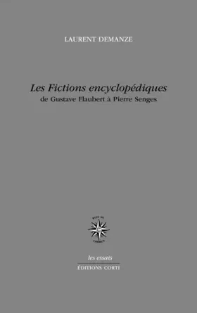 Couverture du produit · Les Fictions encyclopédiques : De Gustave Flaubert à Pierre Senges