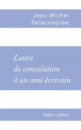 Couverture du produit · Lettre de consolation à un ami écrivain