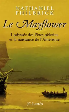 Couverture du produit · Le Mayflower : L'odyssée des Pères pèlerins et la naissance de l'Amérique