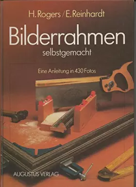 Couverture du produit · Bilderrahmen selbstgemacht : Eine Anleitung in 430 Fotos