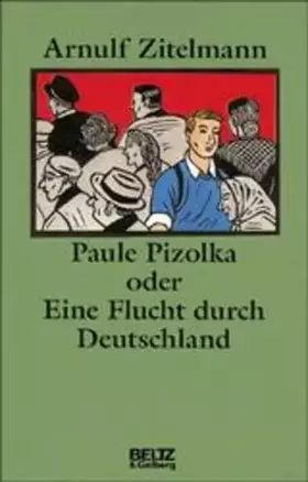 Couverture du produit · Paule Pizolka oder Eine Flucht durch Deutschland (Beltz & Gelberg)