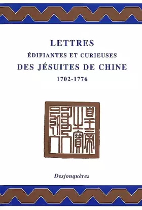 Couverture du produit · Lettres édifiantes et curieuses des jésuites de Chine : 1702-1776