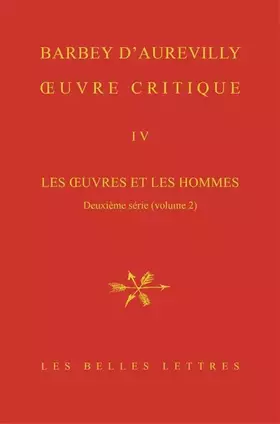 Couverture du produit · Œuvre critique IV: Les Œuvres et les hommes, deuxième série ( vol. 2). XIII, Littérature épistolaire. XIV, Mémoires historiques