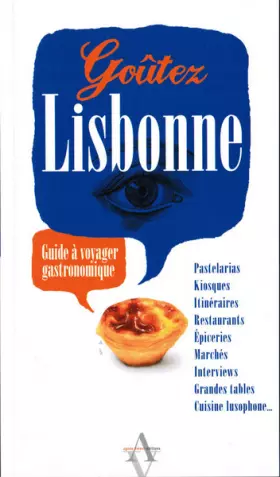 Couverture du produit · Goûtez Lisbonne : Guide à voyager gastronomique