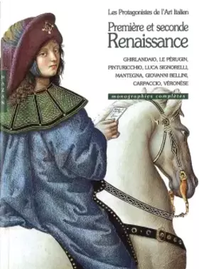 Couverture du produit · Première et seconde Renaissance: Les Protagonistes de l'art italien