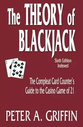 Couverture du produit · The Theory of Blackjack: The Compleat Card Counter's Guide to the Casino Game of 21