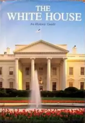 Couverture du produit · The White House: An Historic Guide