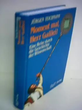 Couverture du produit · Moment mal, Herr Galilei! Eine Reise durch die Geschichte der Wissenschaft