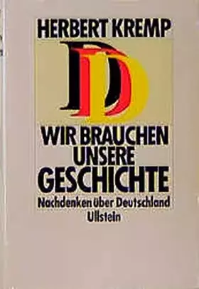 Couverture du produit · Wir brauchen unsere Geschichte: Nachdenken über Deutschland