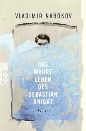 Couverture du produit · Das wahre Leben des Sebastian Knight: Roman (Nabokov: Gesammelte Werke, Band 6)