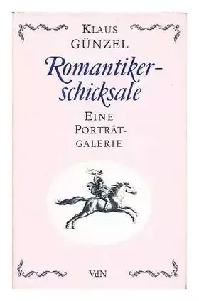 Couverture du produit · Romantikerschicksale. Eine Porträtgalerie