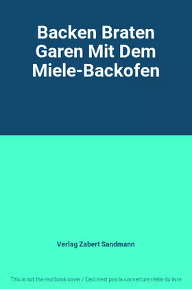 Couverture du produit · Backen Braten Garen Mit Dem Miele-Backofen