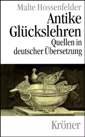 Couverture du produit · Antike Glückslehren: Stoa - Epikureismus - Skeptizismus (Kröners Taschenausgaben (KTA))