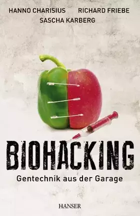 Couverture du produit · Biohacking: Gentechnik aus der Garage