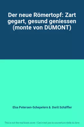 Couverture du produit · Der neue Römertopf: Zart gegart, gesund geniessen (monte von DUMONT)