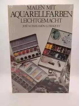 Couverture du produit · Malen mit Aquarellfarben leicht gemacht: Geschichte, Technik, Material, Theorie und Praxis der Aquarellmalerei (Richtiges Malen