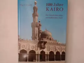 Couverture du produit · 1000 Jahre Kairo: Die Geschichte einer verzaubernden Stadt