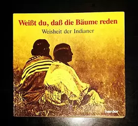 Couverture du produit · Weißt du, daß die Bäume reden - Weisheit der Indianer