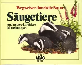 Couverture du produit · Säugetiere und andere Landtiere Mitteleuropas (Wegweiser durch die Natur)