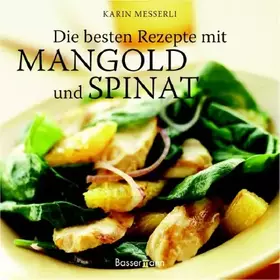 Couverture du produit · Die besten Rezepte mit Mangold und Spinat