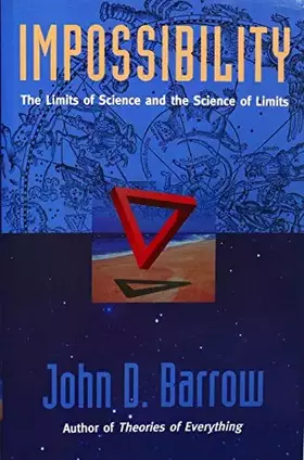 Couverture du produit · Impossibility : The Limits of Science and the Science of Limits