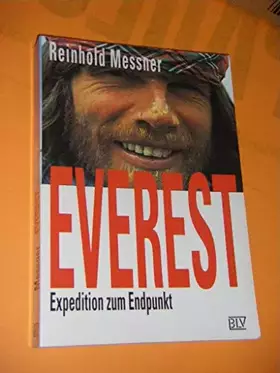 Couverture du produit · Everest. Sonderausgabe. Expedition zum Endpunkt