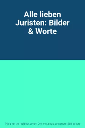 Couverture du produit · Alle lieben Juristen: Bilder & Worte