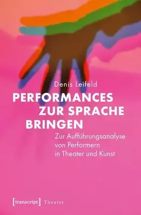 Couverture du produit · Performances zur Sprache bringen: Zur Aufführungsanalyse von Performern in Theater und Kunst