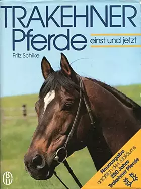Couverture du produit · Trakehner Pferde einst und jetzt