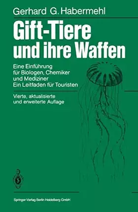 Couverture du produit · Gift-Tiere und ihre Waffen: Eine Einführung für Biologen, Chemiker und Mediziner