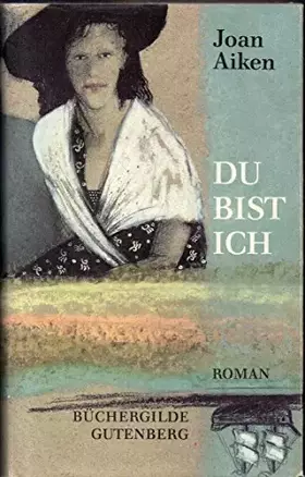Couverture du produit · Du bist ich. Die Geschichte einer Täuschung. Roman