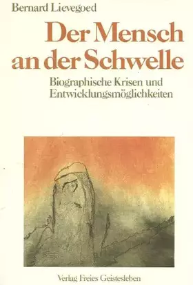 Couverture du produit · Der Mensch an der Schwelle: Biographische Krisen und Entwicklungsmöglichkeiten