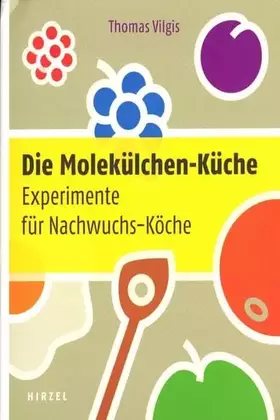 Couverture du produit · Die Molekülchen-Küche: Experimente für Nachwuchs-Köche