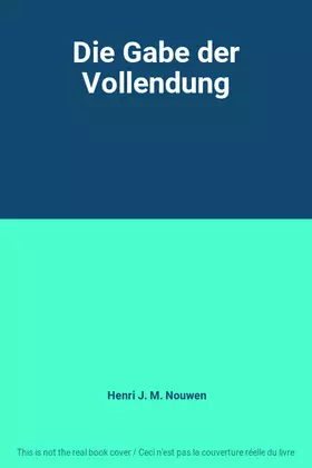Couverture du produit · Die Gabe der Vollendung