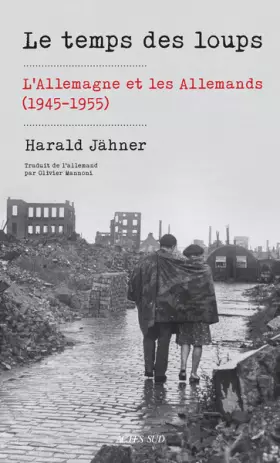 Couverture du produit · Le temps des loups: L'Allemagne et les Allemands (1945-1955)