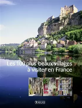 Couverture du produit · Les 100 plus beaux villages à visiter en France