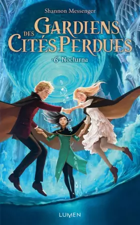 Couverture du produit · Gardiens des Cités Perdues - tome 6 Nocturna (06)