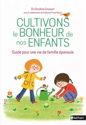 Couverture du produit · Cultivons le bonheur de nos enfants - Guide Parentalité positive