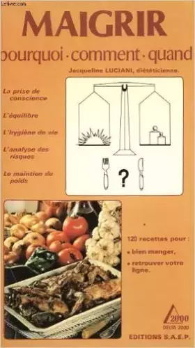 Couverture du produit · MAIGRIR . POURQUOI, COMMENT, QUAND de Jacqueline Luciani ( 1 janvier 1985 )