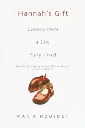 Couverture du produit · Hannah's Gift: Lessons from a Life Fully Lived