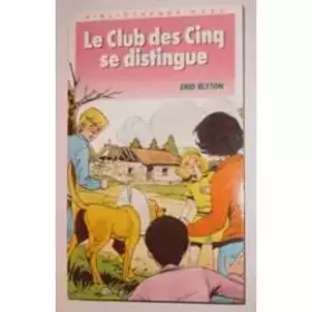Couverture du produit · Le club des cinq se distingue : Collection bibliothèque rose reliure fine & illustrée